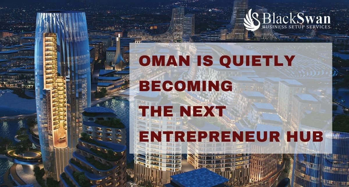 Oman Is Quietly Becoming the Next Entrepreneur Hub